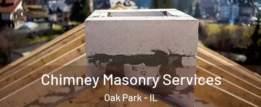  Chimney Masonry Services Oak Park - IL