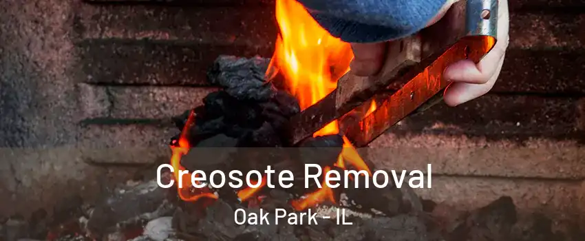  Creosote Removal Oak Park - IL