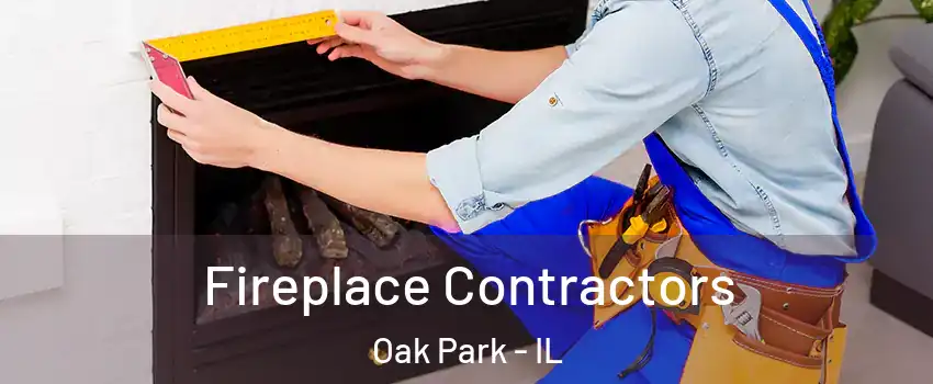  Fireplace Contractors Oak Park - IL