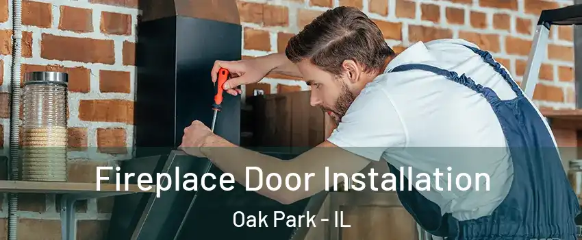  Fireplace Door Installation Oak Park - IL