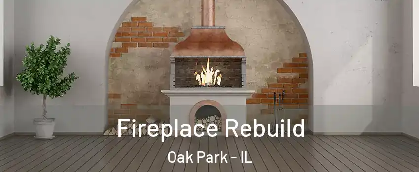  Fireplace Rebuild Oak Park - IL