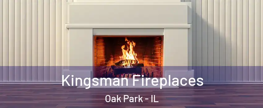  Kingsman Fireplaces Oak Park - IL