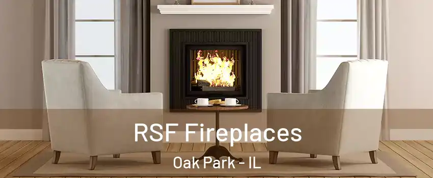  RSF Fireplaces Oak Park - IL